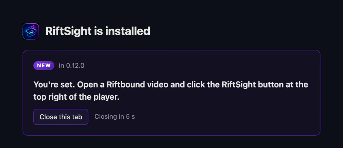 The install tab after Turn on card hovers: You're set. Open a Riftbound video and click the RiftSight button at the top right of the player, with Close this tab and Closing in 5 s.