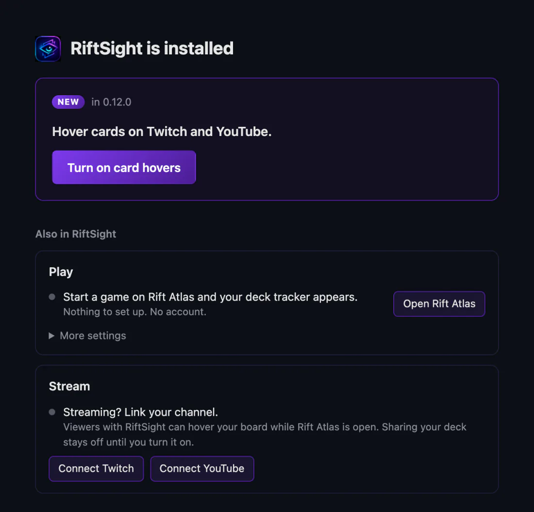 The tab that opens on install, RiftSight is installed: New in 0.12.0 at the top: Hover cards on Twitch and YouTube, with Turn on card hovers; then Play and Stream under Also in RiftSight.